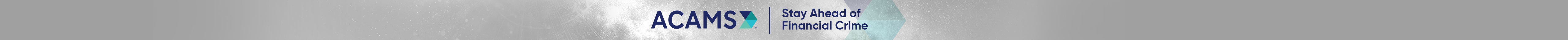 ACAMS — Stay Ahead of Financial Crime